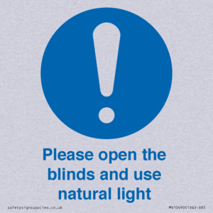 Please open the blinds and use natural light